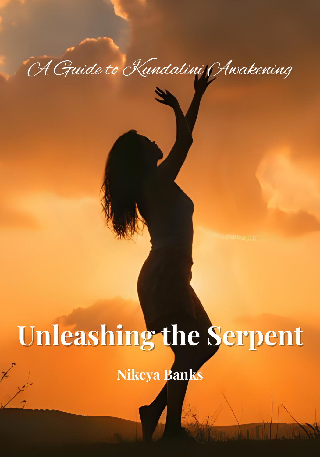 Unleashing the Serpent: A Guide to Kundalini Awakening Unleashing the Serpent