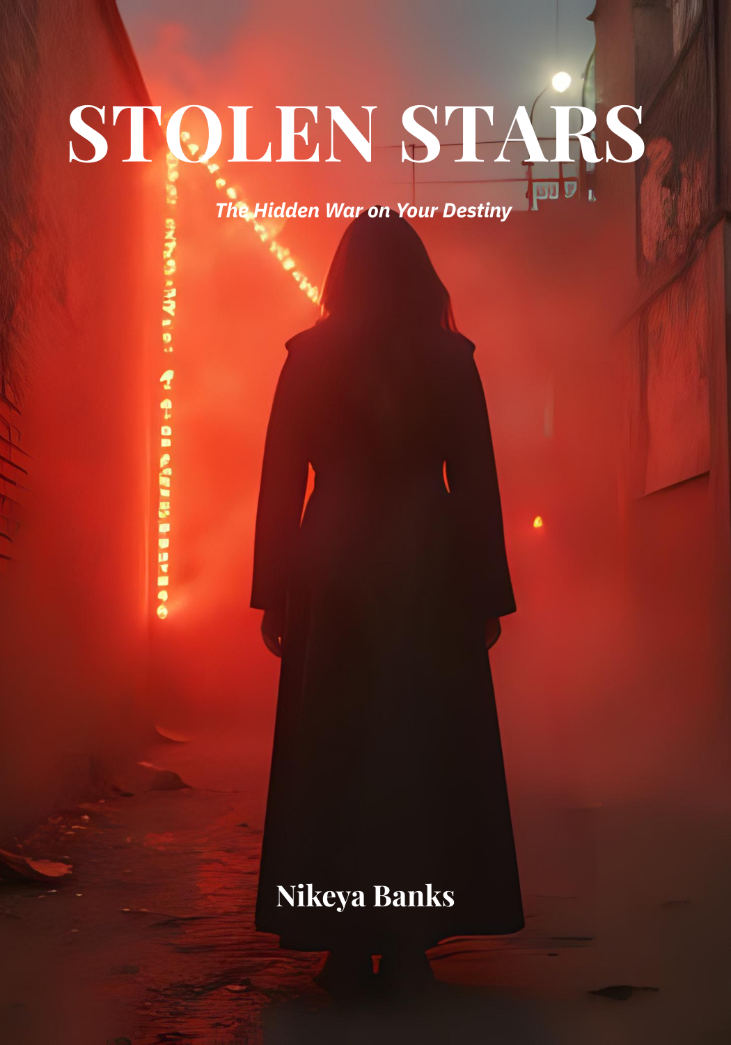 Stolen Stars: The Hidden War on Your Destiny Stolen Stars