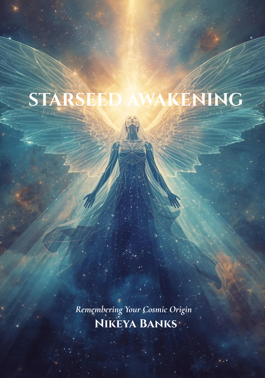 Starseed Awakening: Remembering Your Cosmic Origin Starseed Awakening