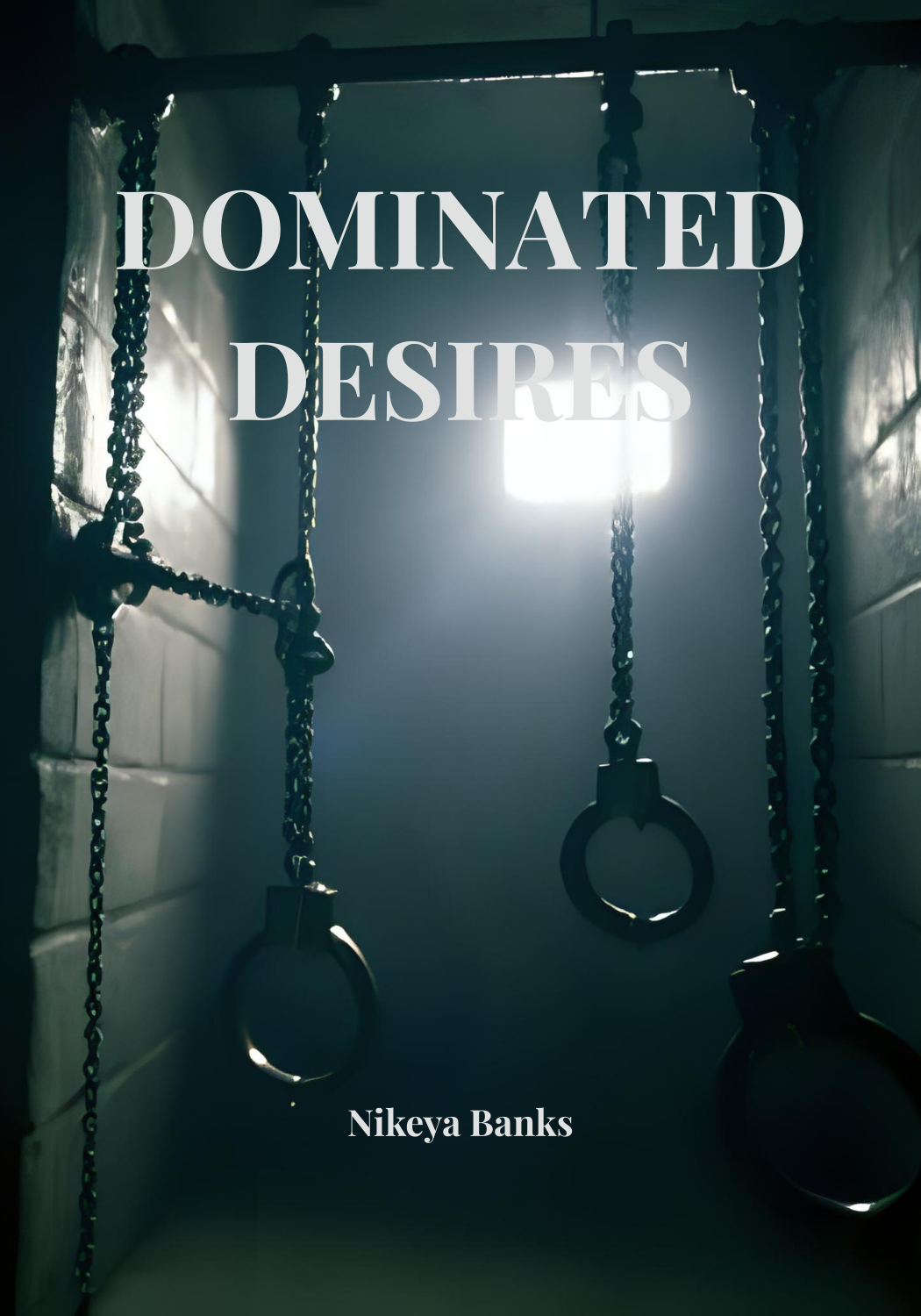 Dominated Desires: Overcoming Sex Addiction Dominated Desires