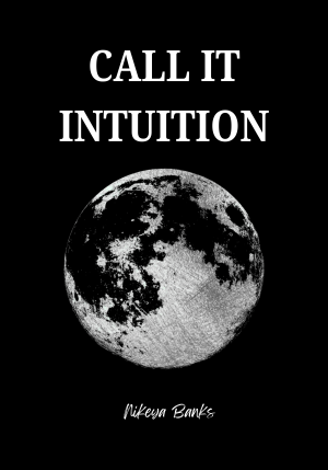 Call It Intuition