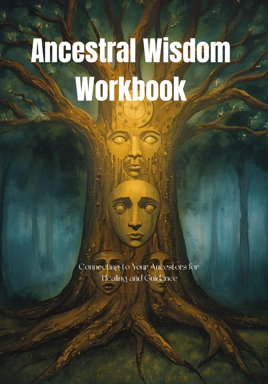 The Ancestral Wisdom Inspirational Digital Workbook The Ancestral Wisdom Inspirational Digital Workbook