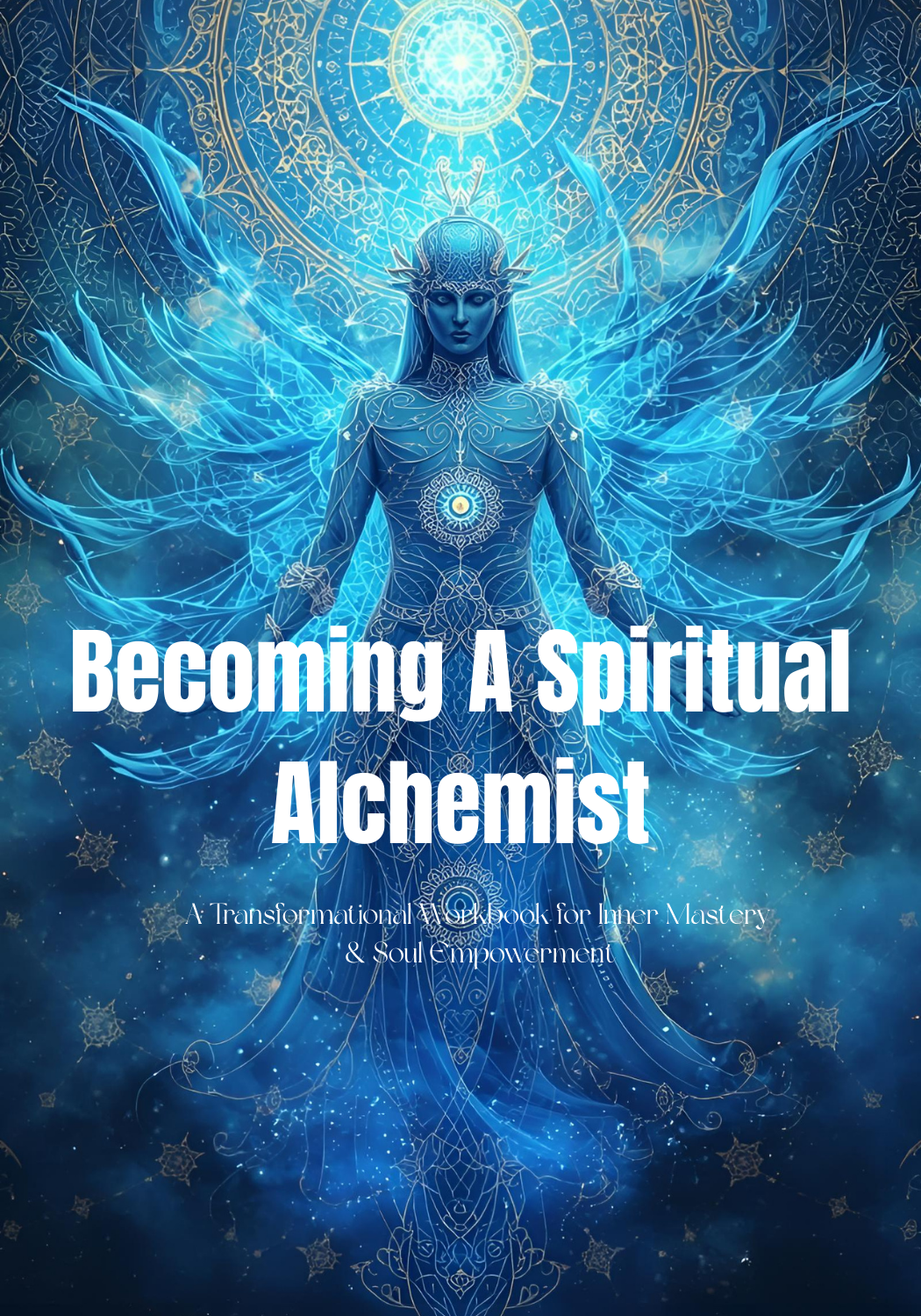 The Becoming A Spiritual Alchemist Workbook Becoming A Spiritual Alchemist