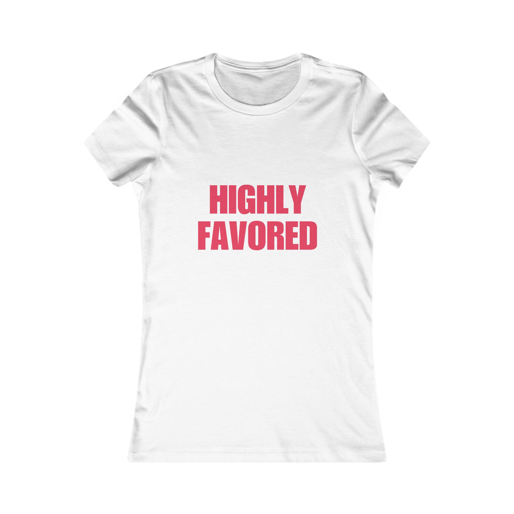 Highly Favored Bold Neon Pink Tee Highly Favored Bold Neon Pink Tee