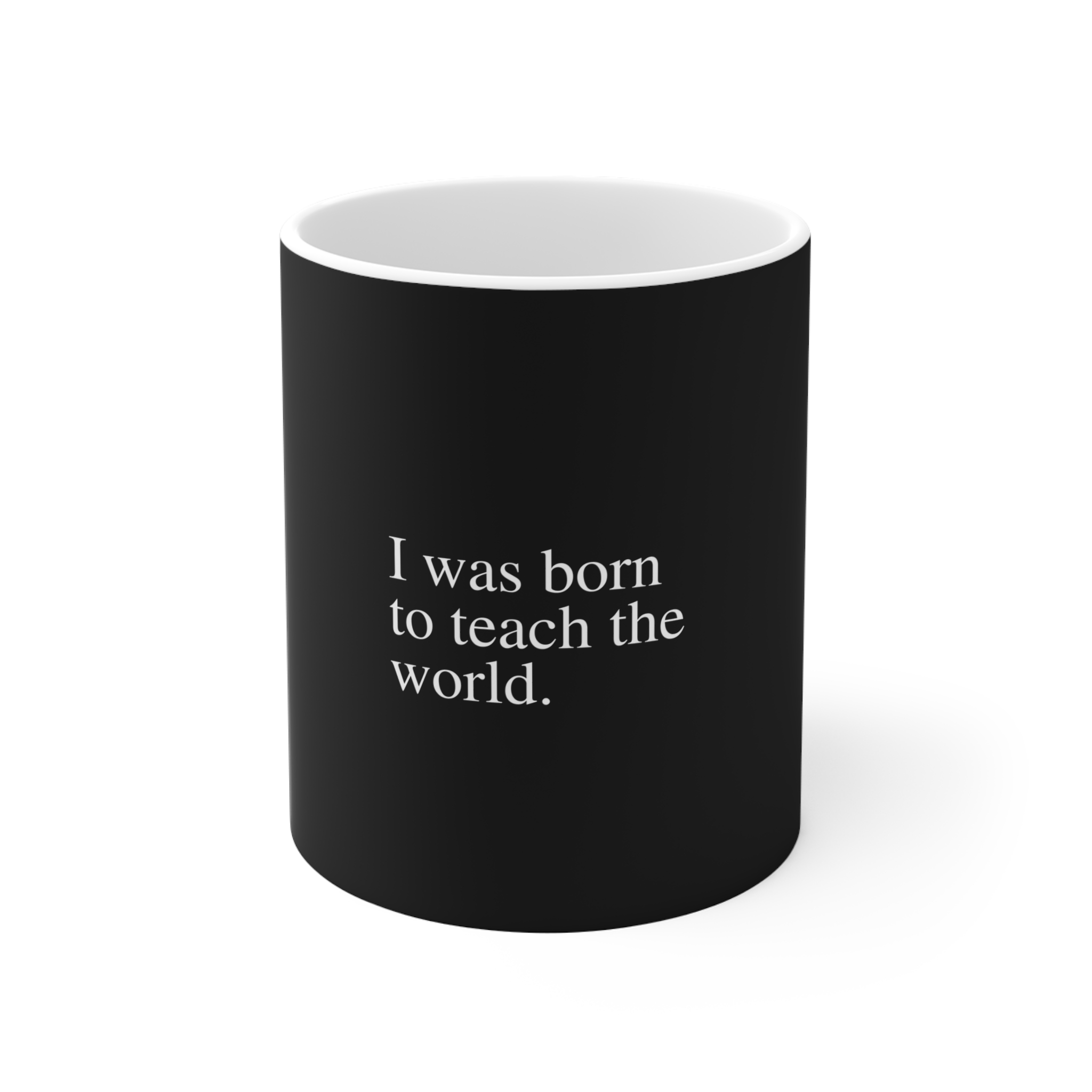 Born to Teach Ceramic Mug Born to Teach Ceramic Mug