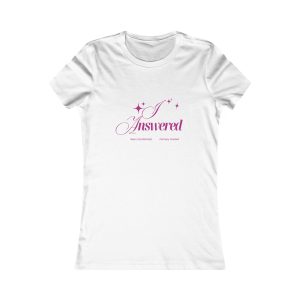 I Answered Pink Tee