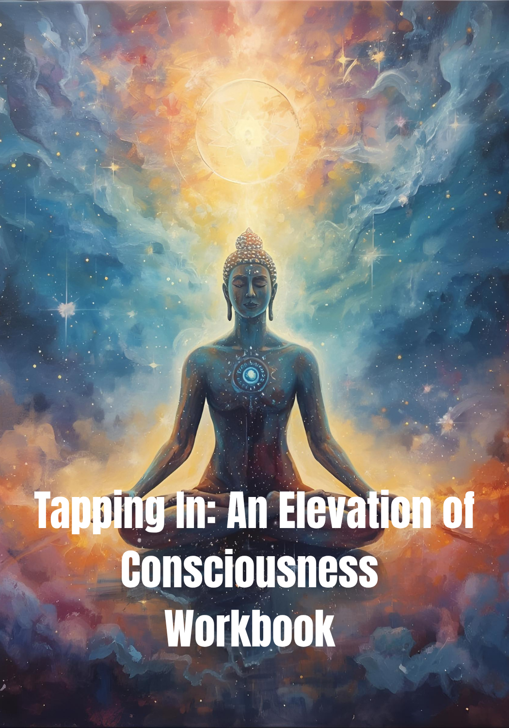 Tapping In: An Elevation of Consciousness Workbook Tapping In